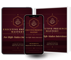 Executive Presence for High-Stakes Interviews 1:1 Coaching Session
